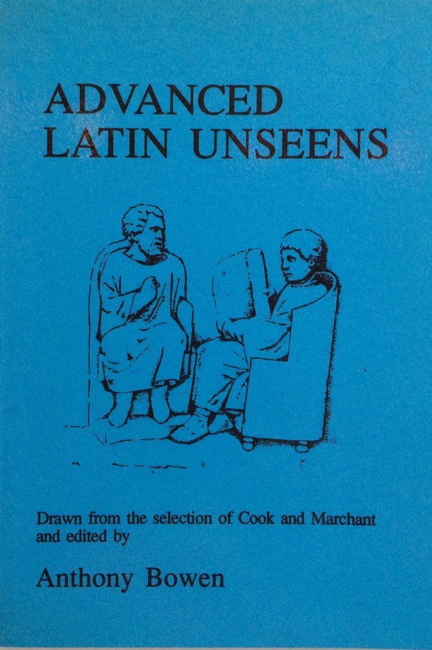 Advanced Latin Unseens (Latin Language): Bowen, Anthon: 9780906515549 ...