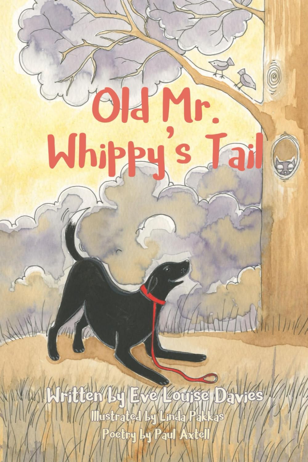 Old Mr Whippy's Tail: Teaching Kids About Adoption, Kindness and Compassion Through a Rescue Dog's Eyes