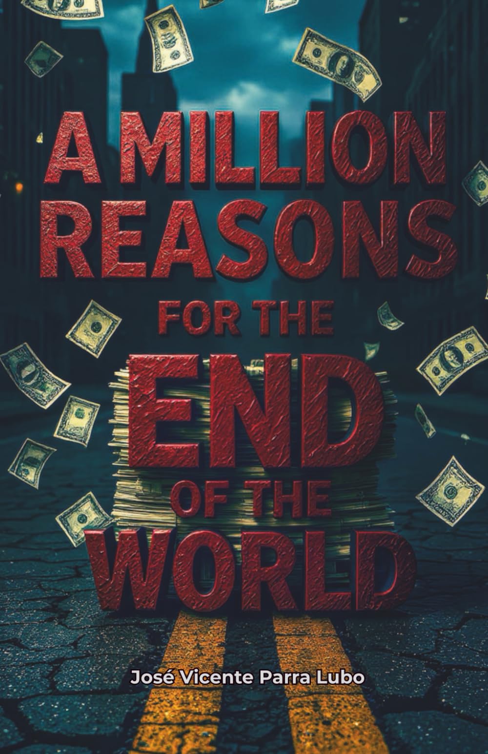One Million Reasons for the End of the World