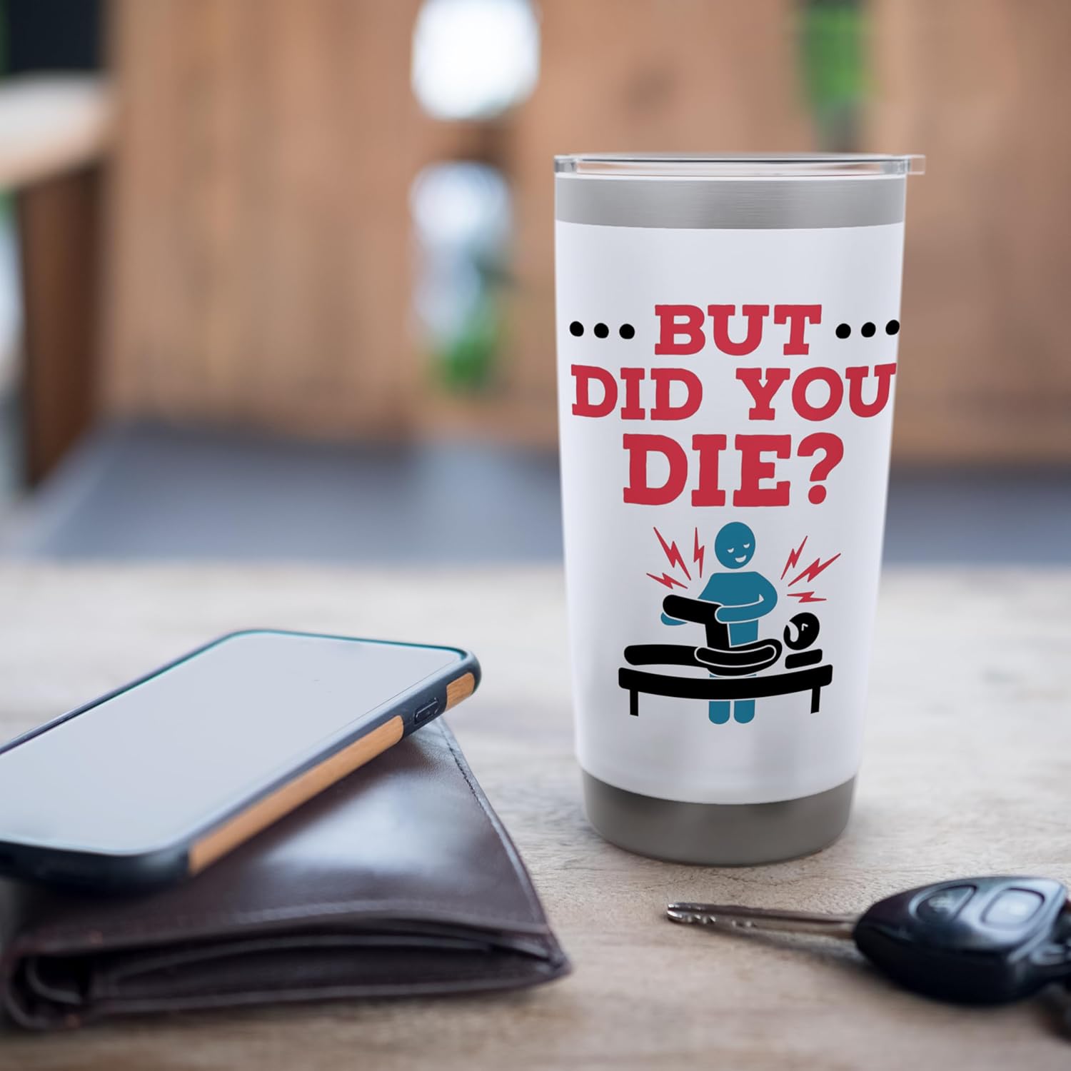 Funny Physical Therapy Therapist Humor But Did You Die Stainless Steel Insulated Tumbler - Image 7
