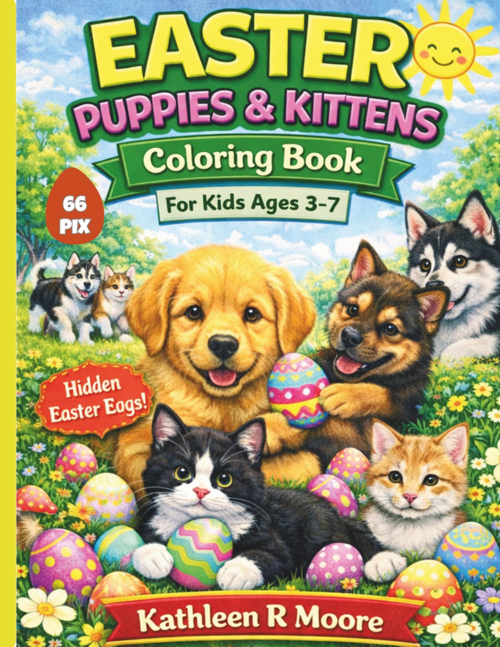 Easter Puppies and Kittens Coloring Book: Fun for Ages 3 - 7