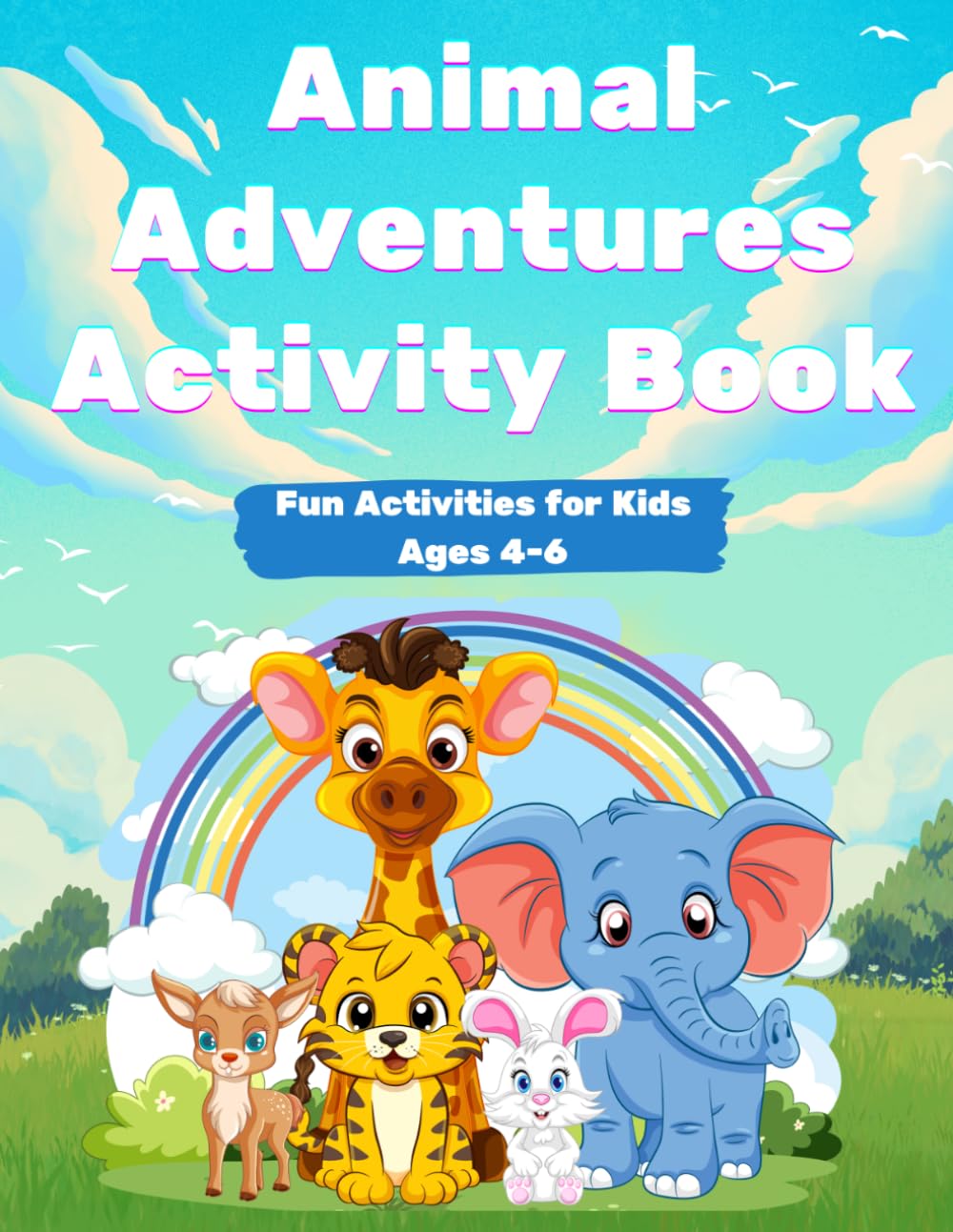 Animal Adventures Activity Book for Kids Ages 4-6: Fun Activities with Mazes, Dot-to-Dot, Coloring Pages, Tracing, and More for Preschool and Kindergarten Children