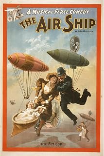 A musical farce comedy, The air ship by J.M. Gaites. (1898) Unframed Art Print Giclee Poster by H.C. Miner Litho. Co. - Ready for Framing with Customization Sizes 7x10, 9x14, 13x20, 24x36, 32x48 and 40x60 inches
