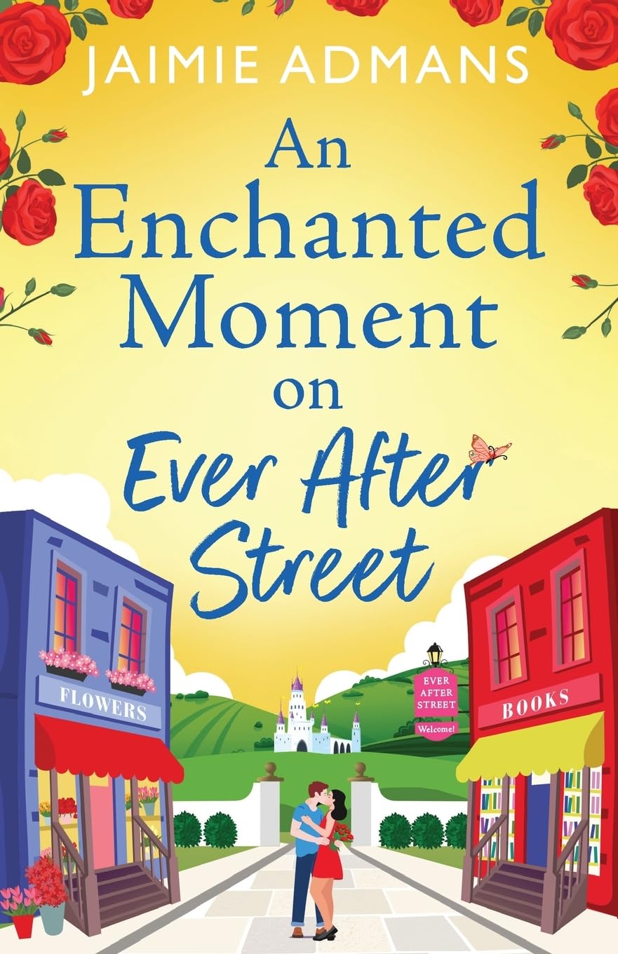 An Enchanted Moment on Ever After Street: A gorgeously romantic, uplifting series from Jaimie Admans for 2024 (The Ever After Street Series, 2)