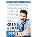 Give Me a Break: How I Exposed Hucksters, Cheats, and Scam Artists and Became the Scourge of the Liberal Media...