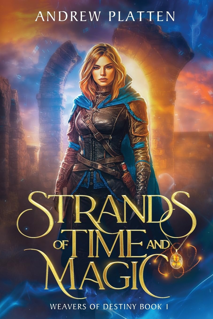 Strands of Time and Magic: An Epic Fantasy Adventure (Weavers of Destiny)