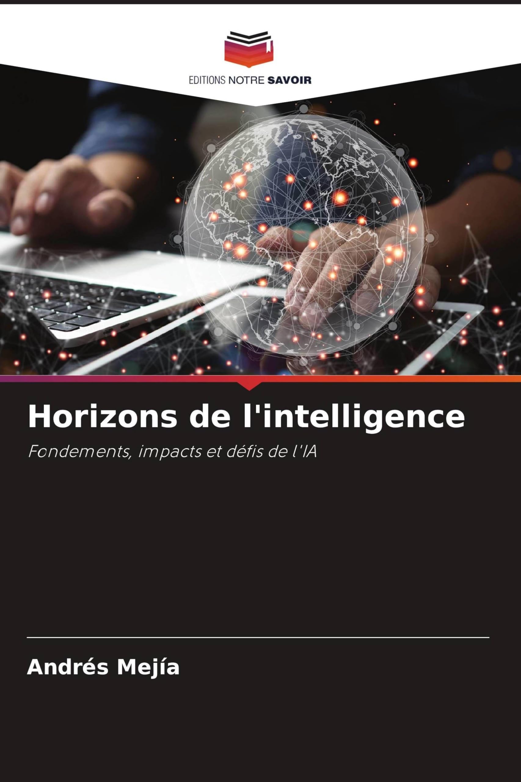 Horizons de l'intelligence: Fondements, impacts et défis de l'IA