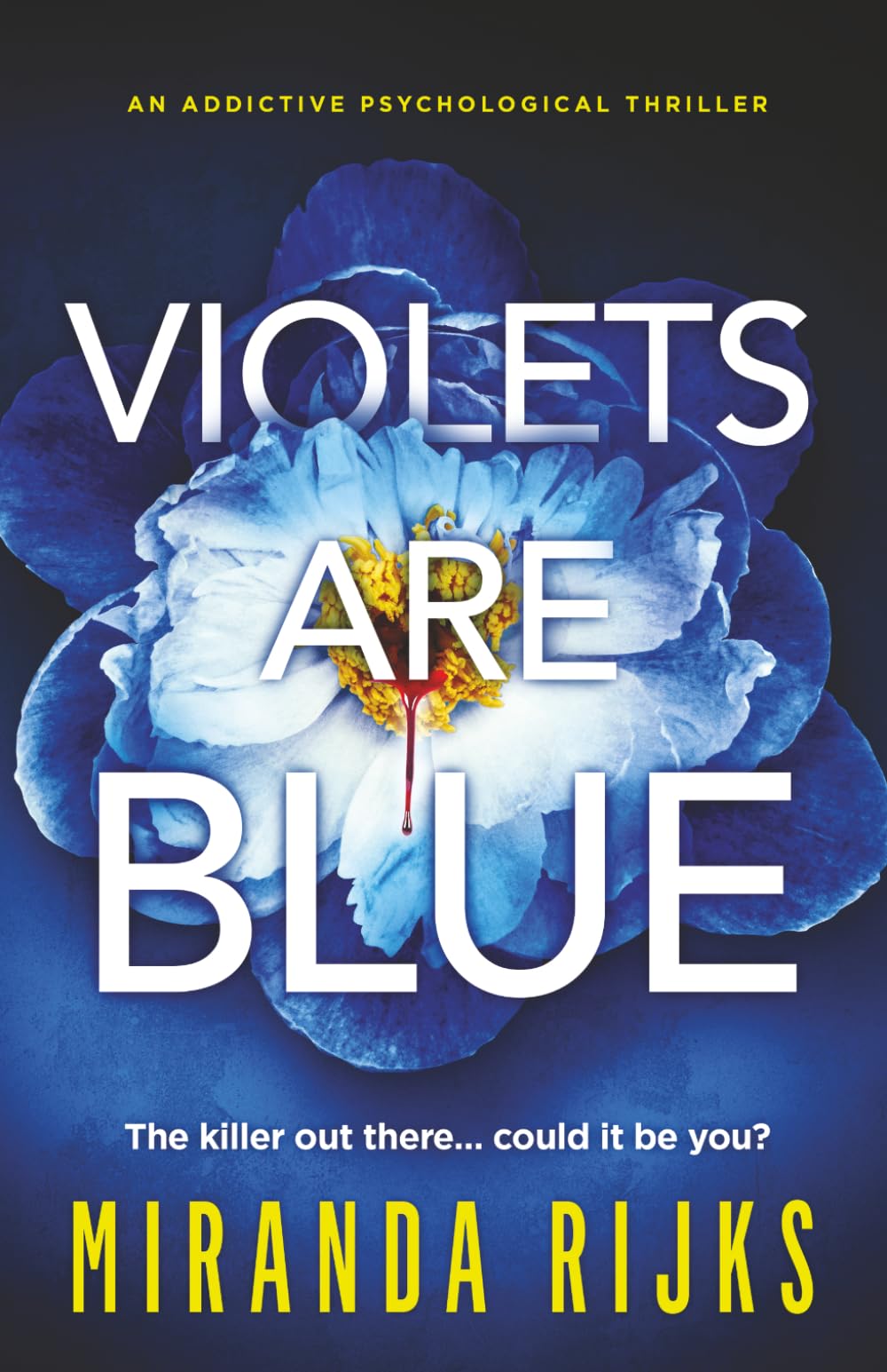 Violets Are Blue: an addictive psychological thriller