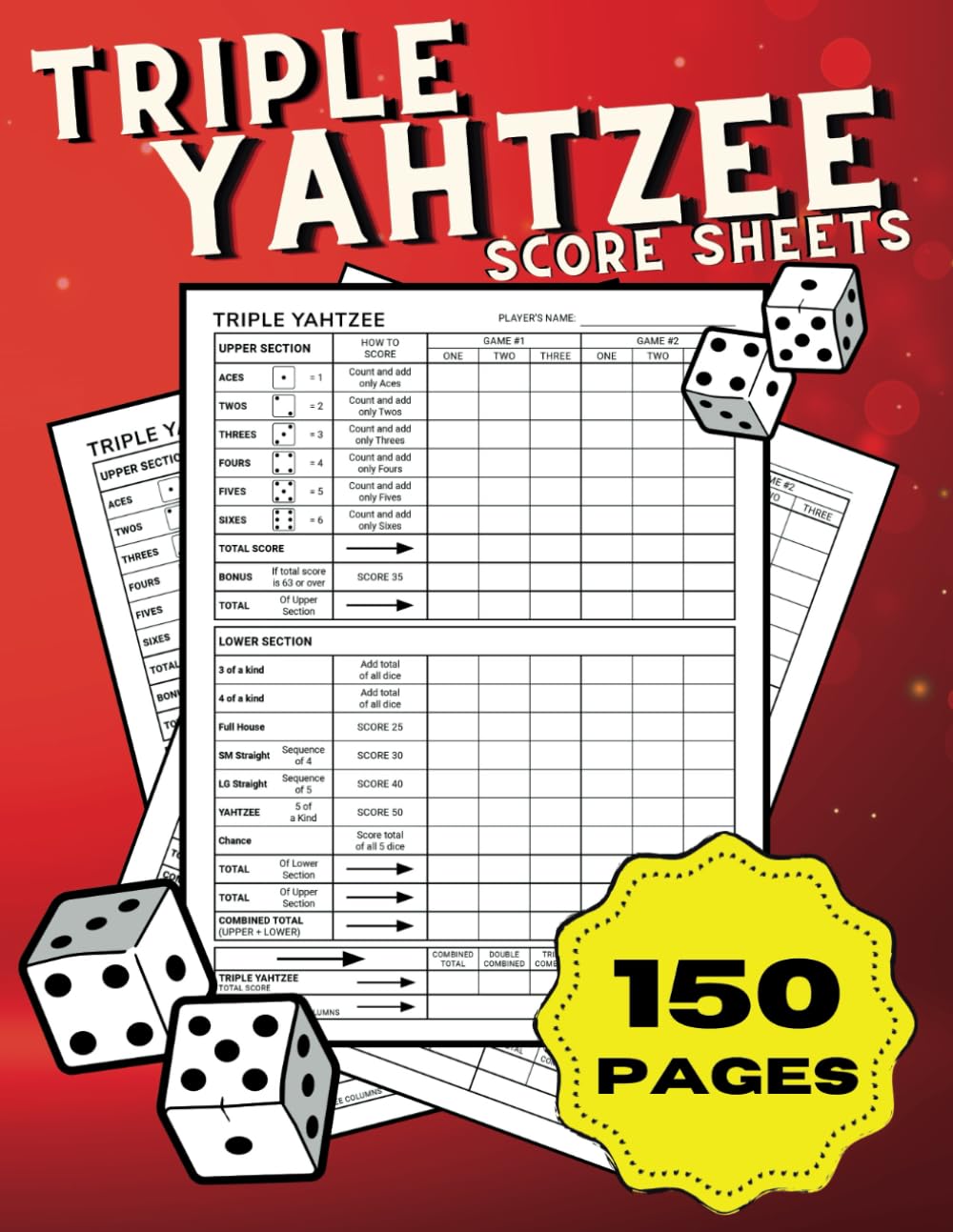 Triple Yahtzee Score Sheets: 150 Pages for Scorekeeping, Triple Yahtzee Score Pads, Large Print Score Book with Size 8,5 x 11 inches
