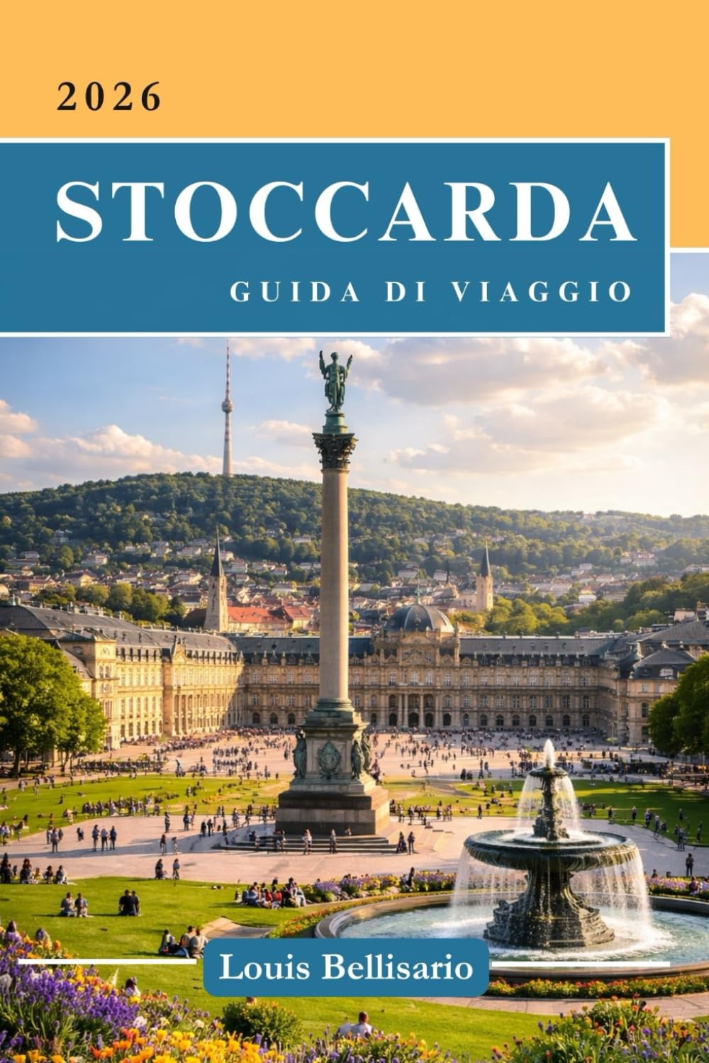 STOCCARDA GUIDA DI VIAGGIO: Tutto quello che devi sapere prima di partire - "Il tuo compagno di viaggio definitivo"