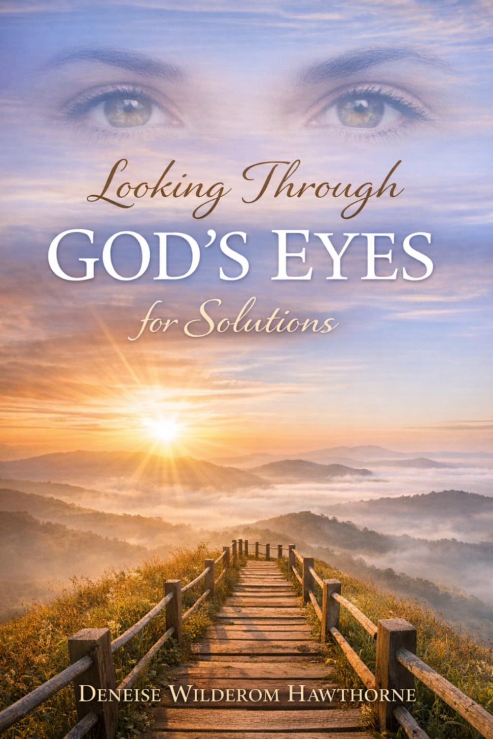 Looking Through God's Eyes for Solutions