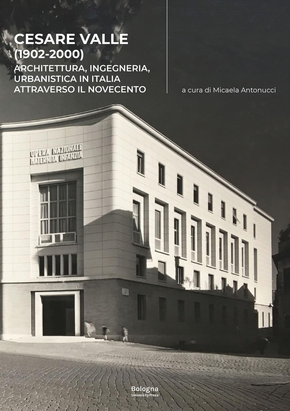 Cesare Valle Architettura Monographie d'Exception Urbanisme Italie Novecento