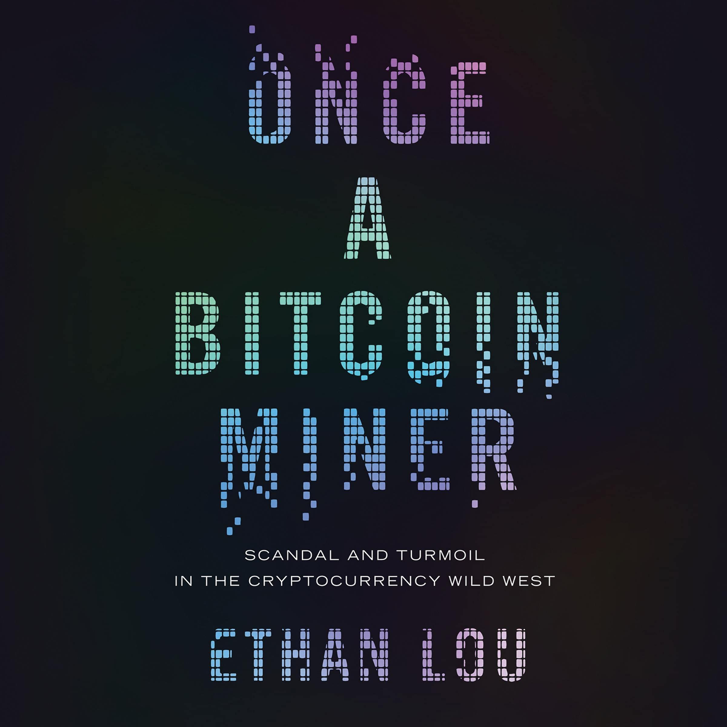 Cover art for Once a Bitcoin Miner