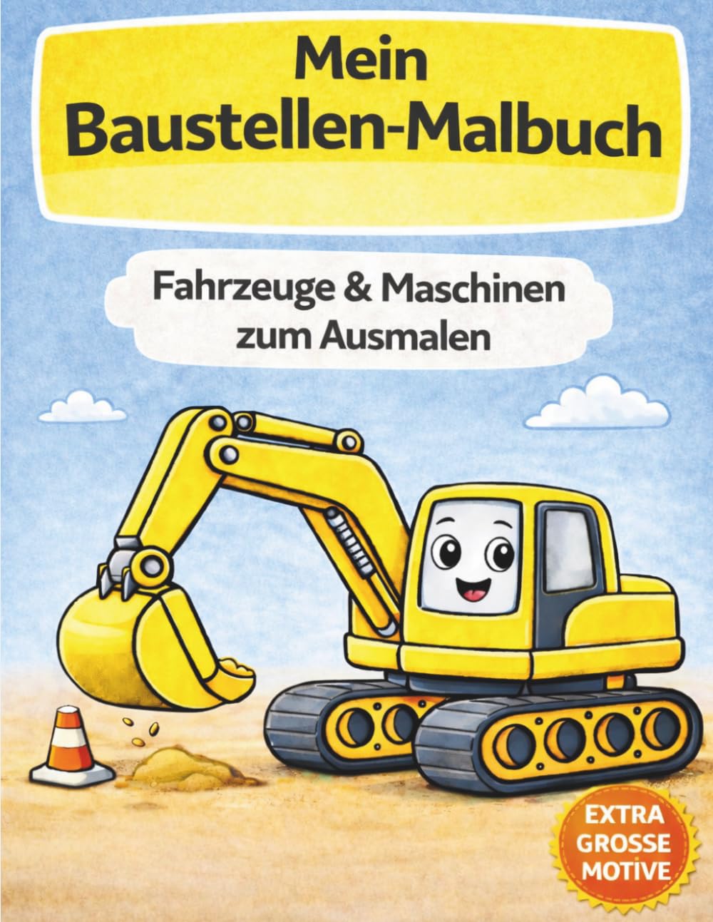 Mein Baustellen-Malbuch: Fahrzeuge & Maschinen zum Ausmalen