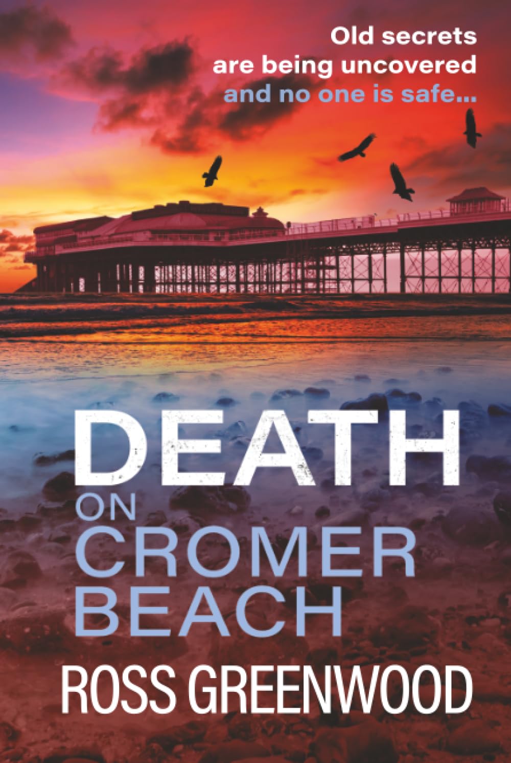 Death on Cromer Beach: A page-turning crime series from bestseller Ross Greenwood (The Norfolk Murders, 1)