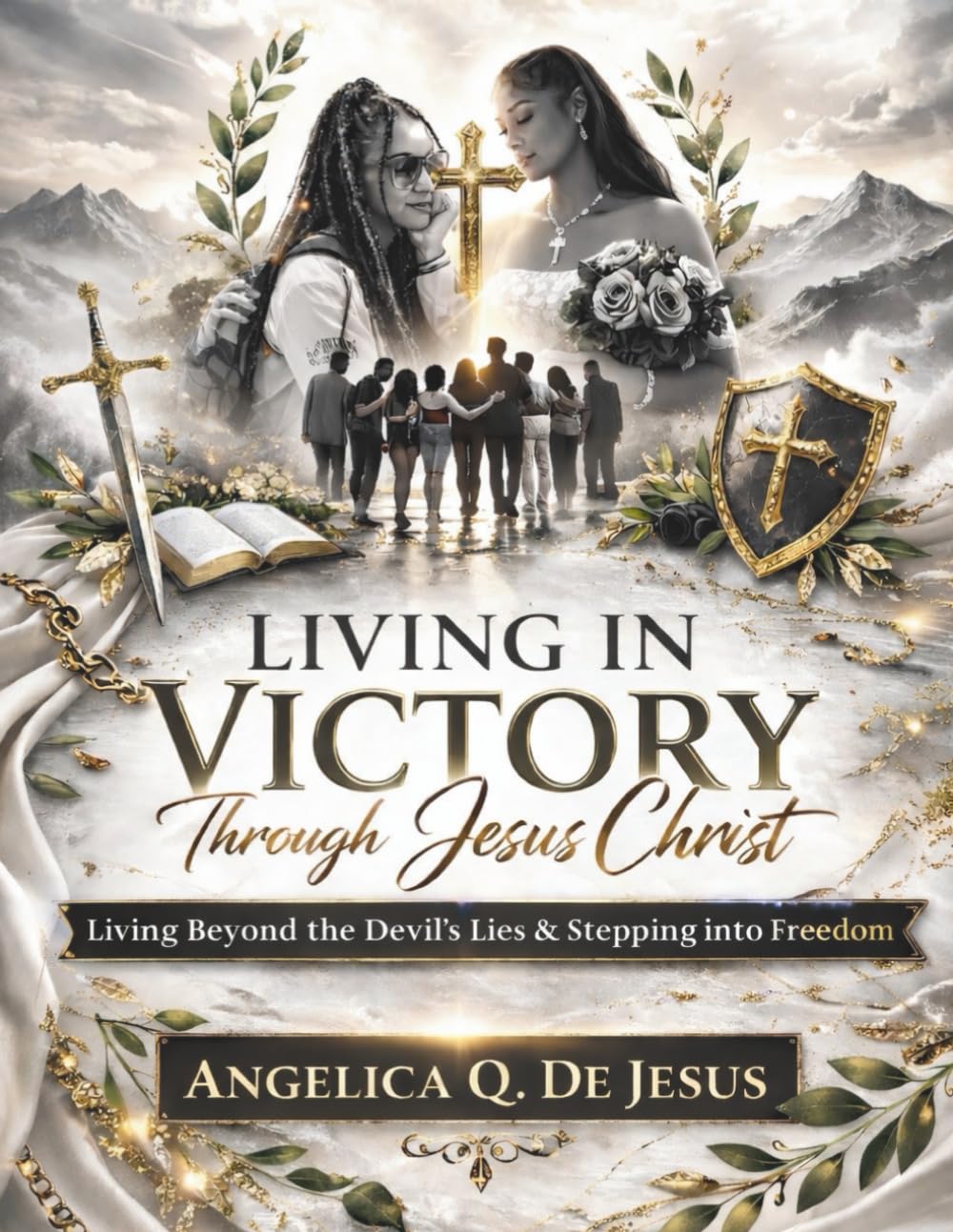 Living in Victory Through Jesus Christ: A Christian Devotional for Surrender, Spiritual Growth, and Walking in Authority