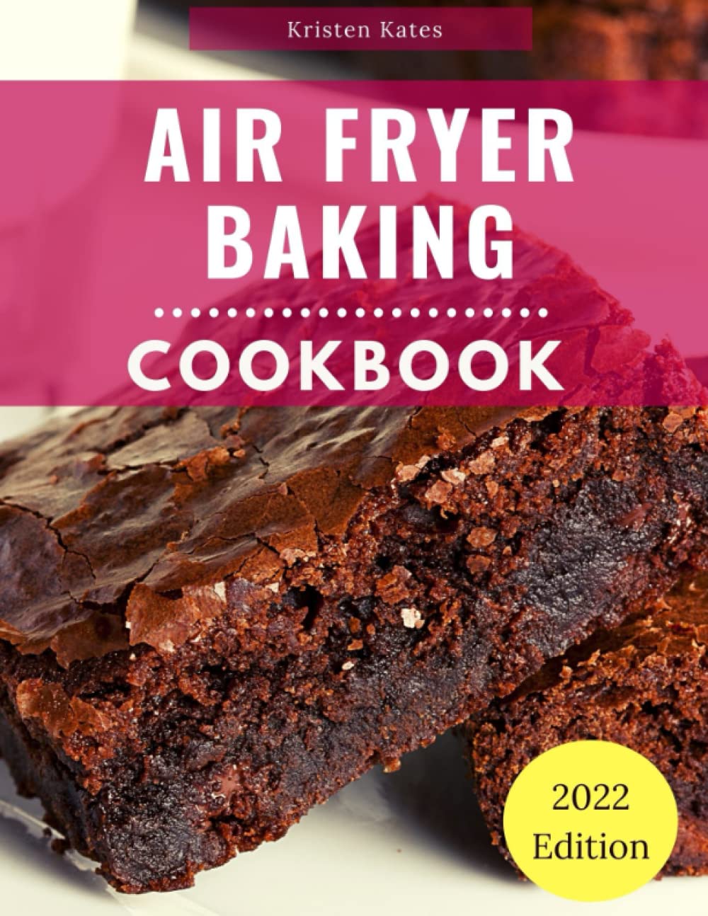 Air Fryer Baking Cookbook: Delicious and Dessert Recipes...