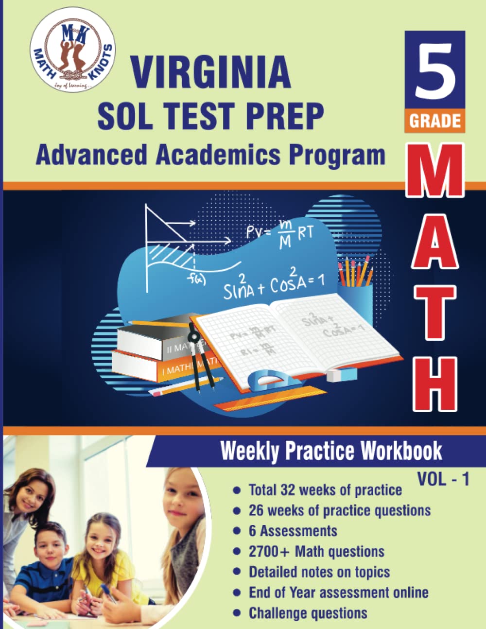 Virginia : Advanced Academics Program : Standards of Learning (SOL), 5th Grade Math : Weekly Practice Workbook Volume 1: Multiple Choice and Free ... of Learning ( VIRGINIA SOL) by Math-Knots)