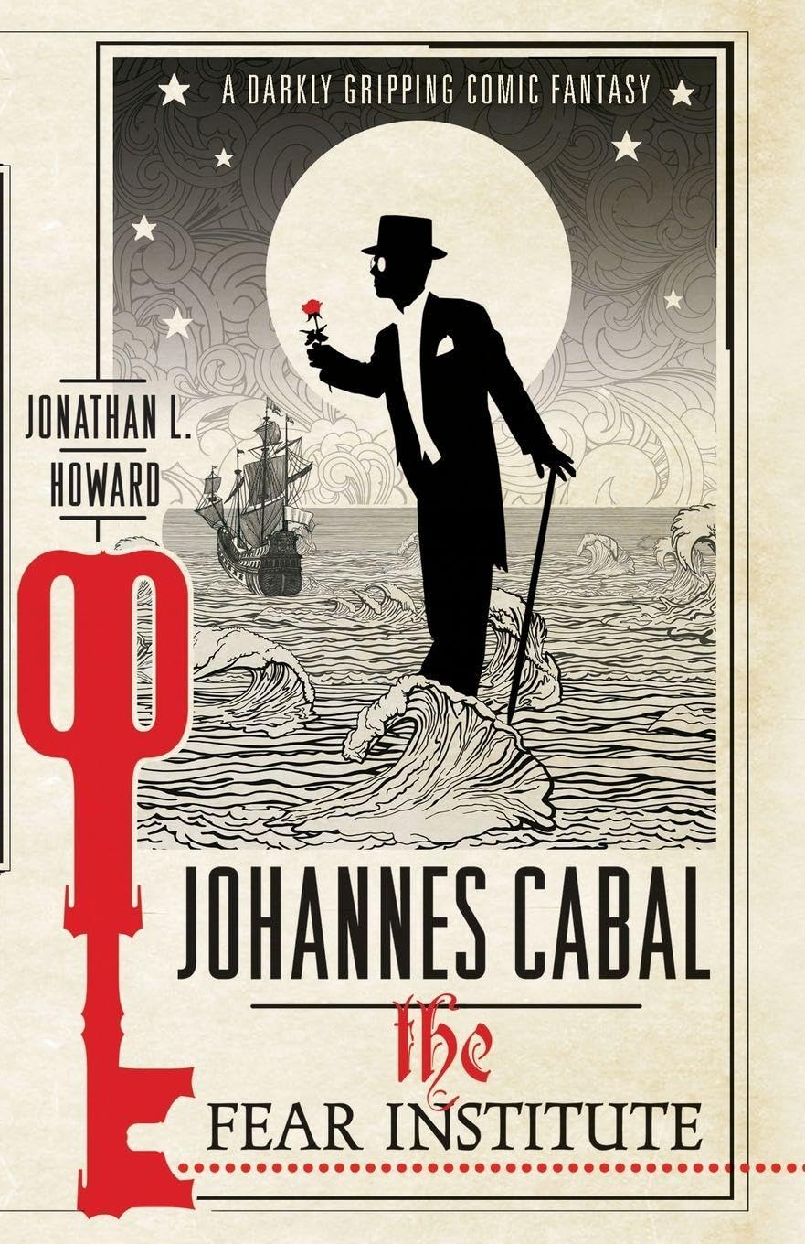 Johannes Cabal: The Fear Institute by Jonathan L. Howard (Paperback Book)