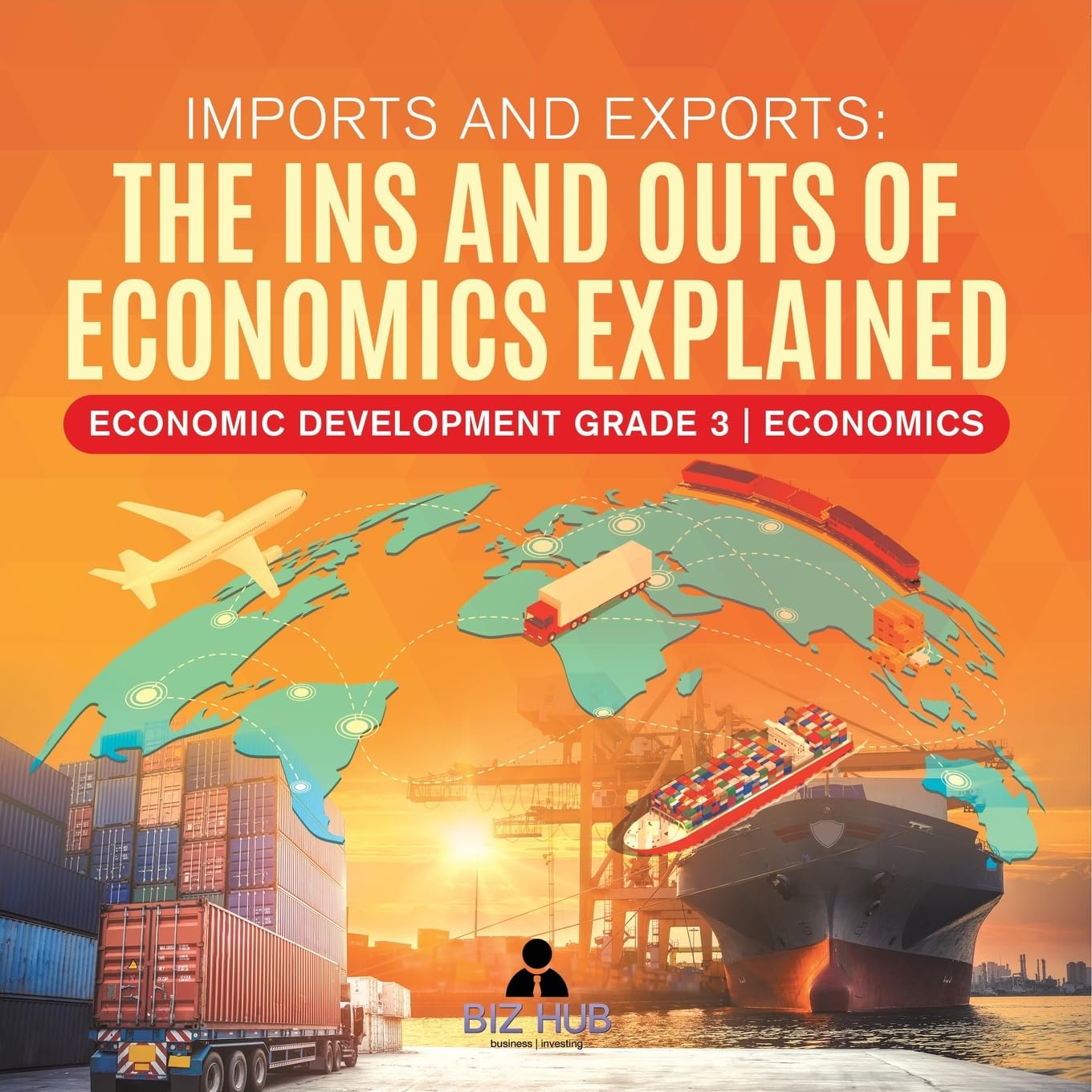 Imports and Exports : The Ins and Outs of Economics Explained | Economic Development Grade 3 | Economics