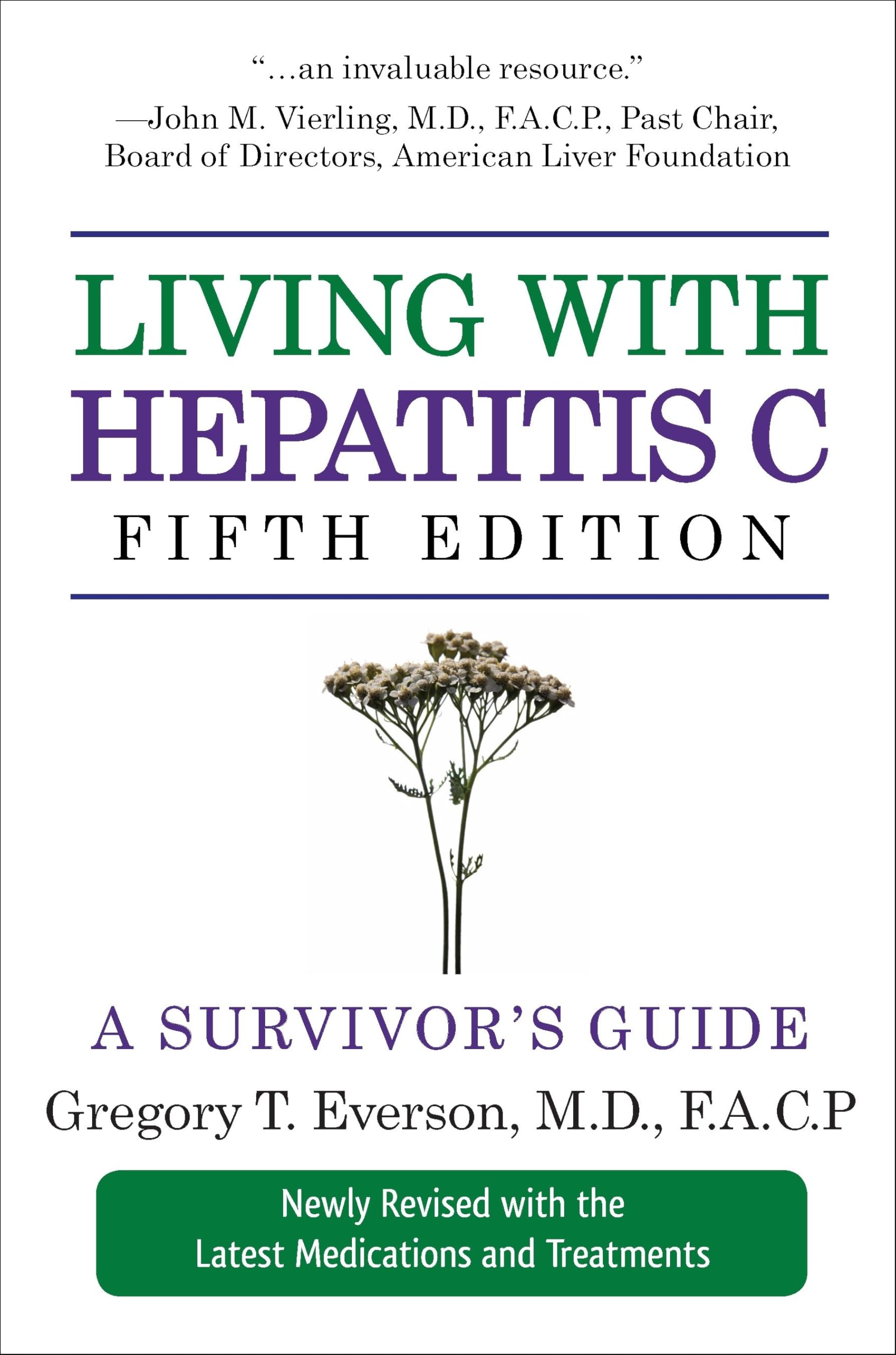 Living with Hepatitis C, Fifth Edition: A Survivor's Guide Paperback – Illustrated, September 29, 2009