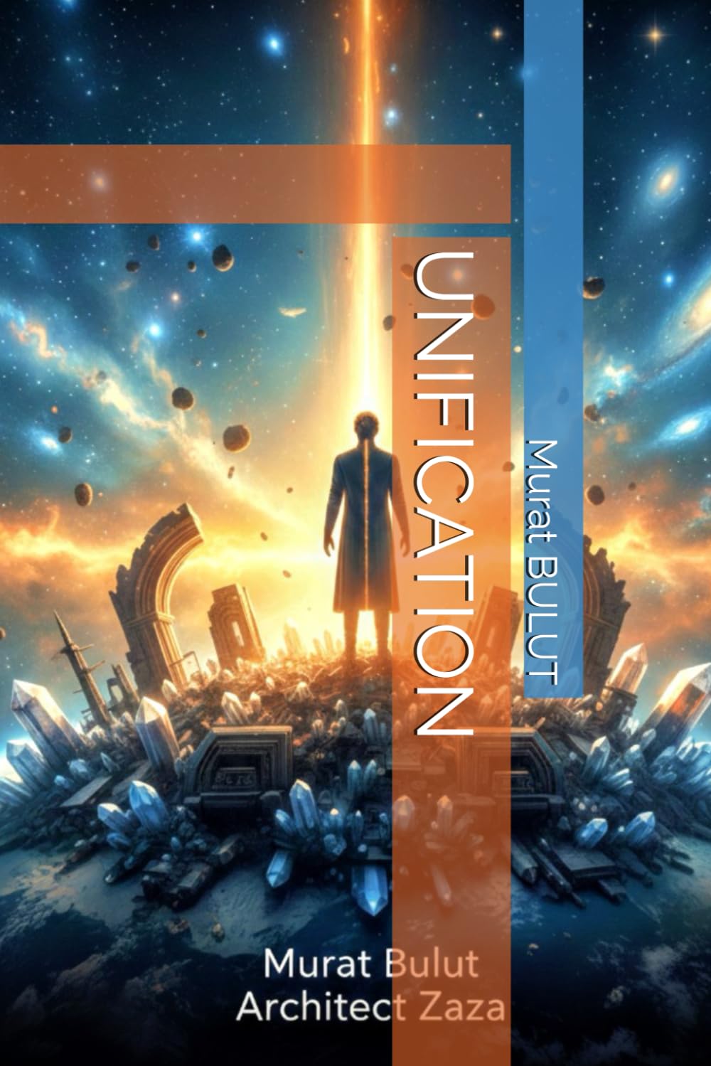 UNIFICATION: The Truth of Universal Unification: 1