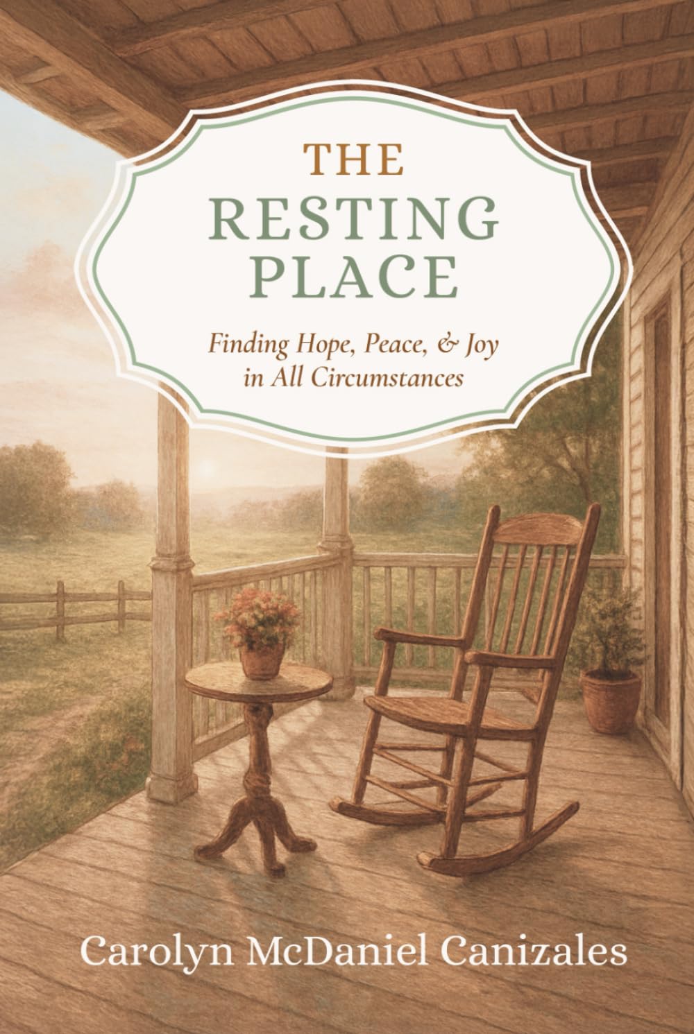 The Resting Place: Finding Hope, Peace, & Joy in All Circumstances