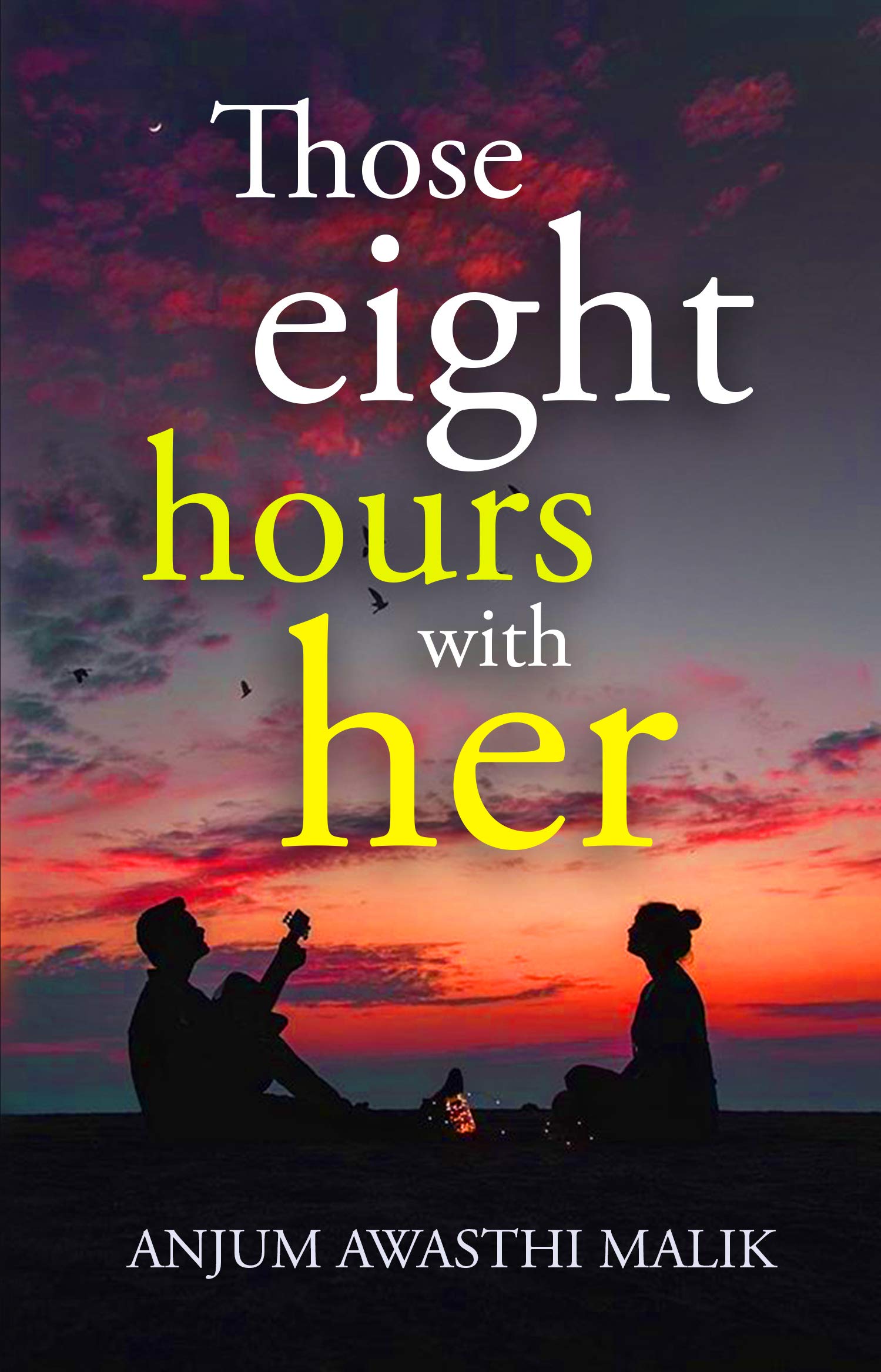 Those Eight Hours With Her