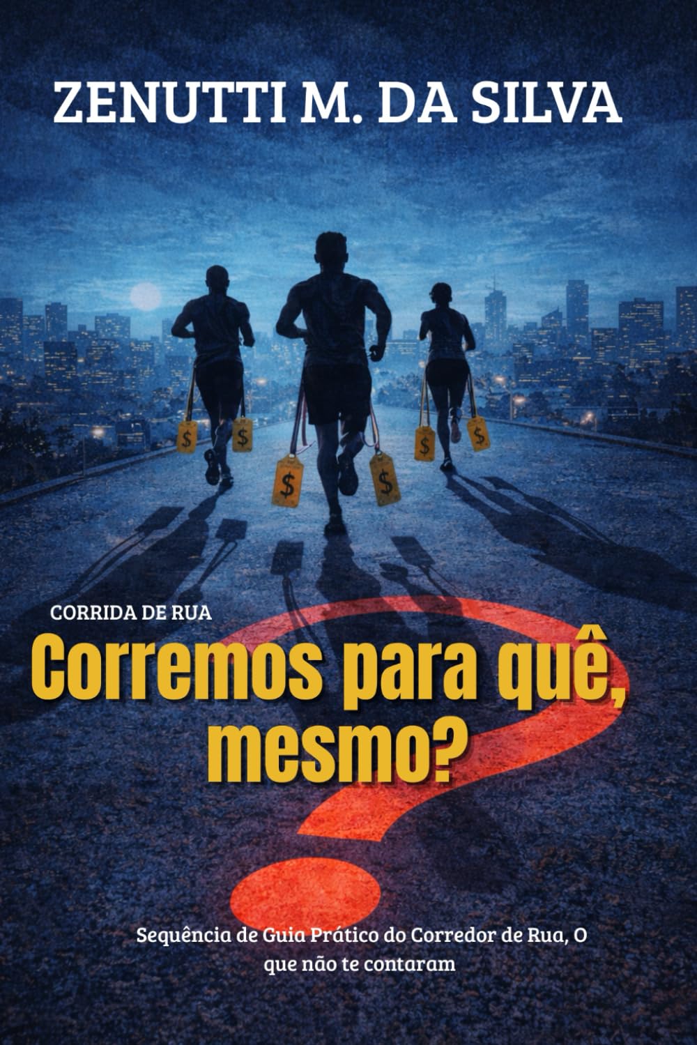 CORRIDA DE RUA: CORREMOS PARA QUÊ, MESMO?