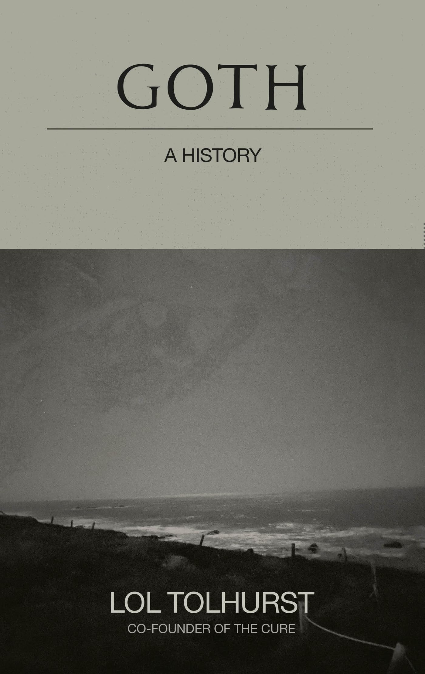 Goth: A History by Lol Tolhurst HARDBACK 9781529424270