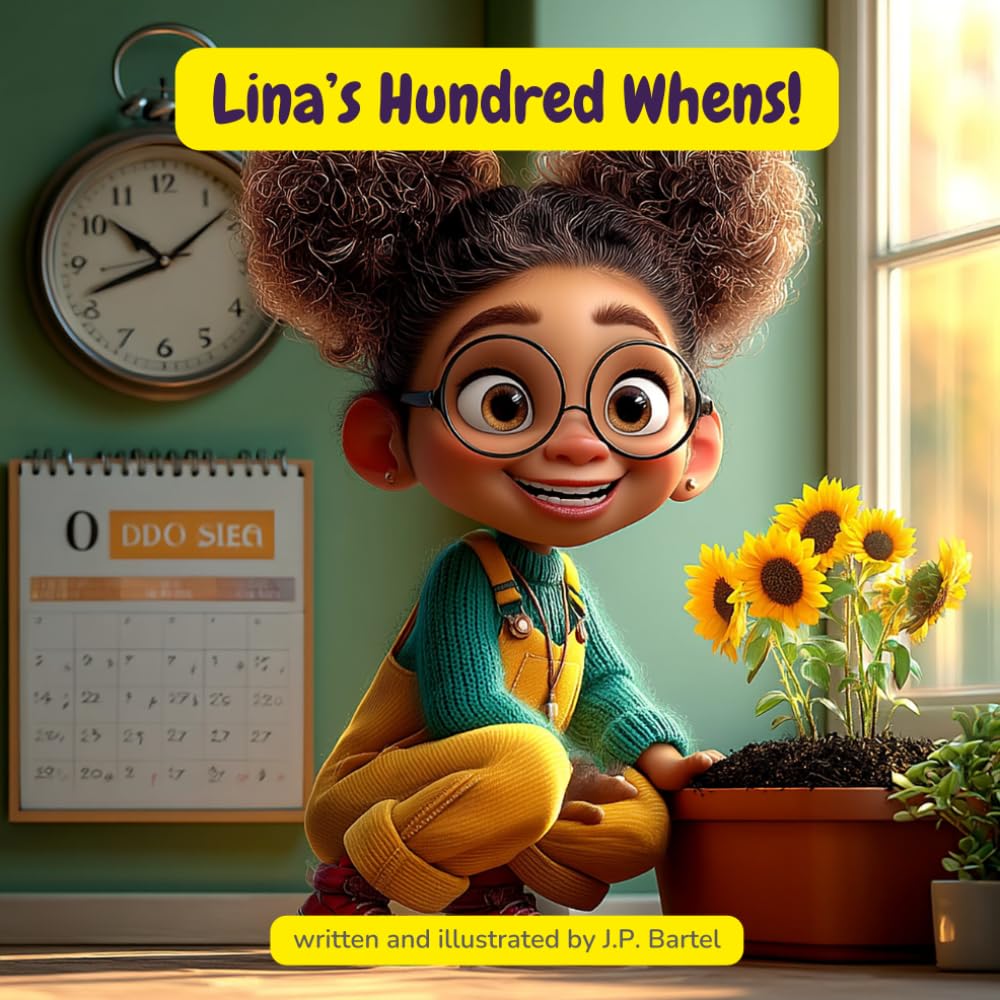 Lina's Hundred Whens!: A Picture Book About Curiosity (Lina's Big Questions)