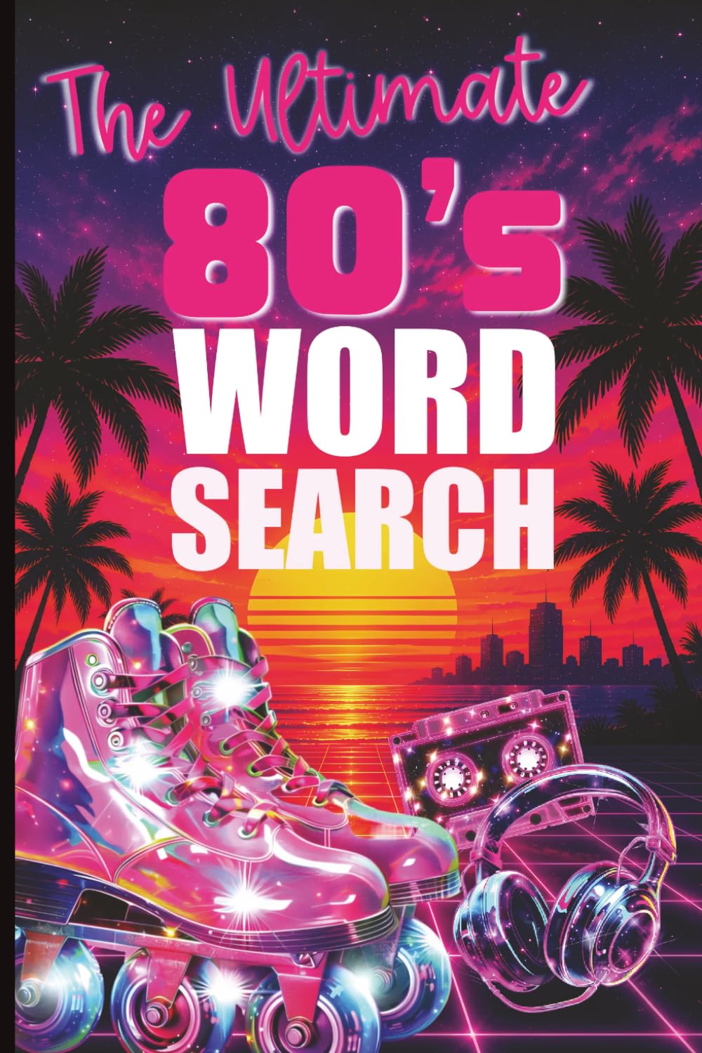 The Ultimate 80s Word Search: | Puzzle Book for Adults | Baby Boomer | 1980s Nostalgia | Retro Gifts for Gen X | Puzzles for Relaxation | Easy to Read ... Adults and Seniors | 6x9 inches | 120 pages