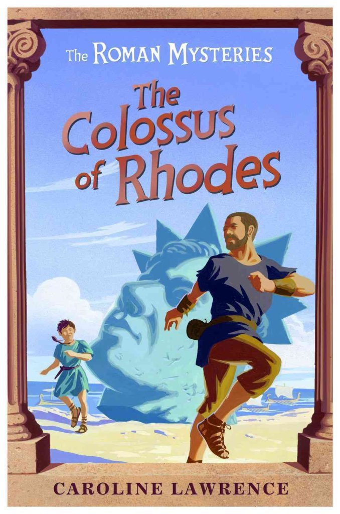 The Roman Mysteries: The Colossus of Rhodes by Caroline Lawrence