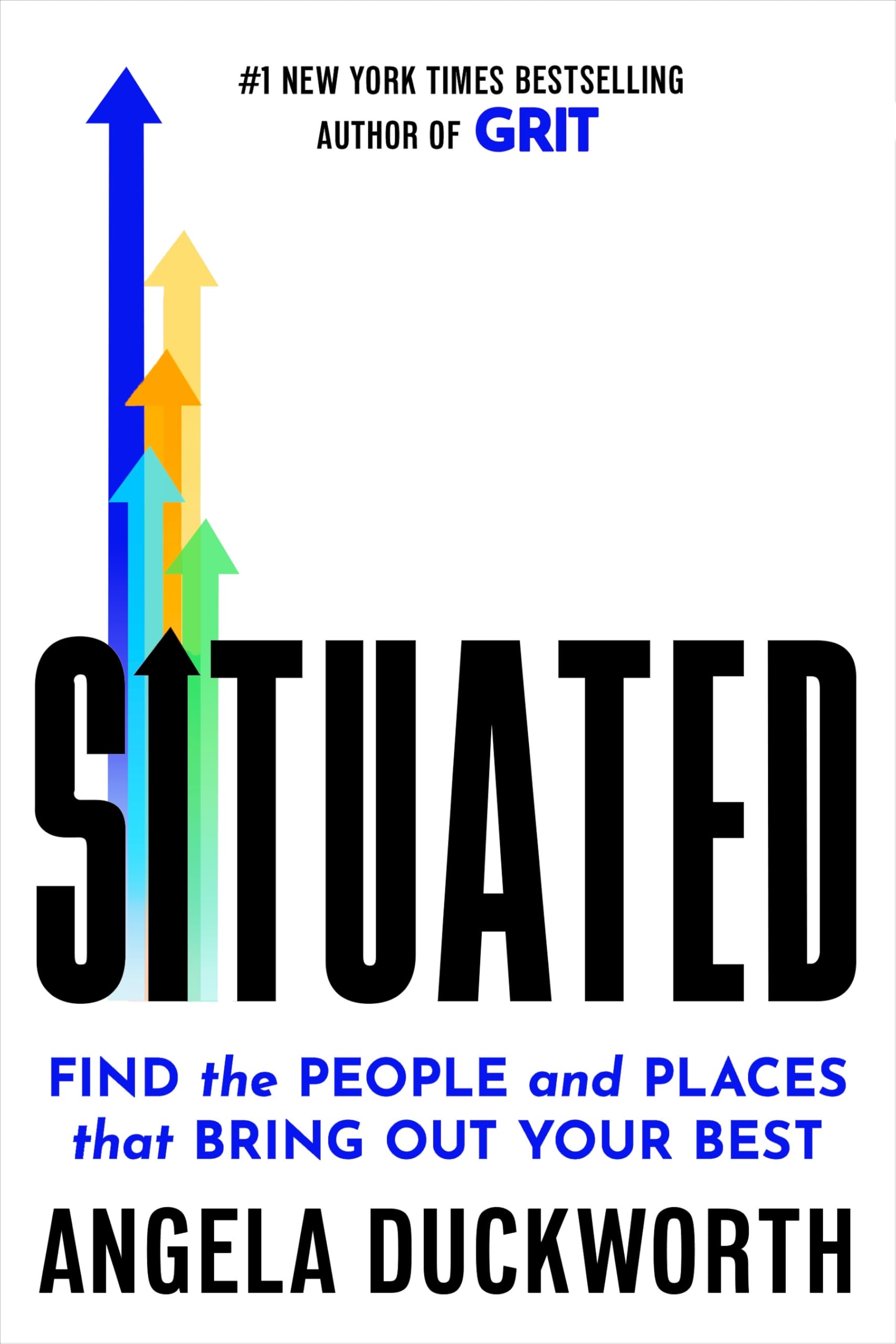 Situated: Find the People and Places That Bring Out Your Best