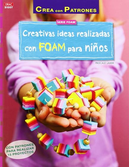Creativas ideas realizadas con FOAM para niños