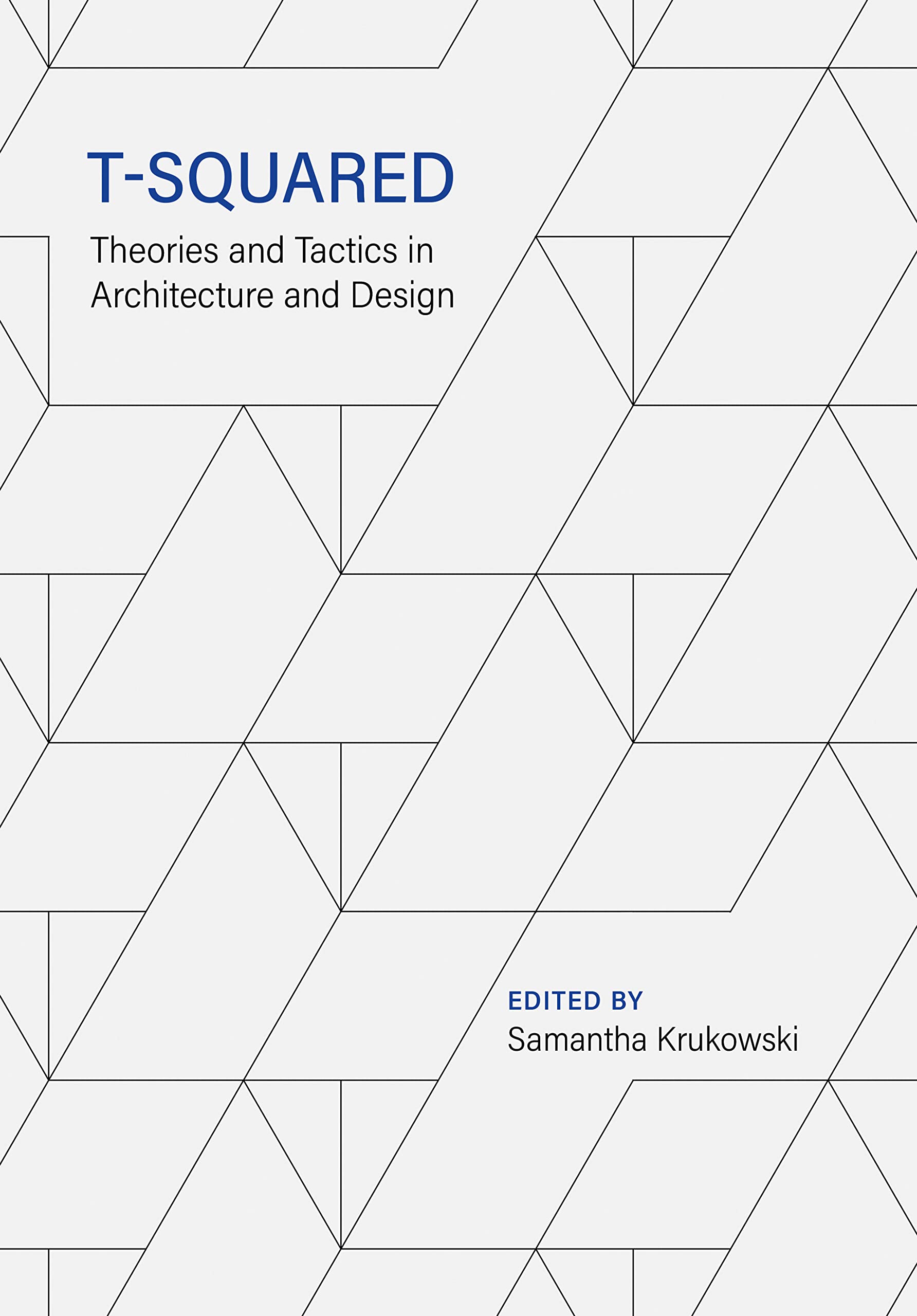 Livre Architecture T-Squared Theories and Tactics pour maîtriser le design contemporain