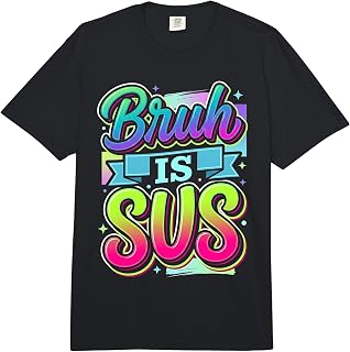 Bruh is Sus Viral Gaming Memes |- Comfort Colors Adult Heavyweight T-Shirt