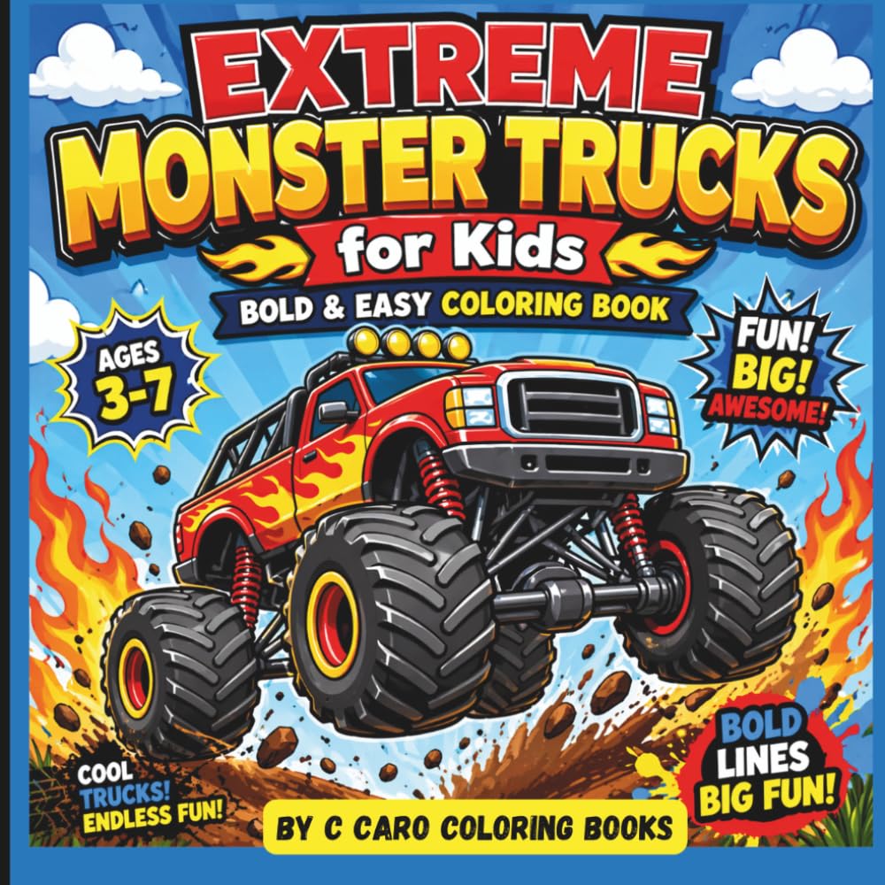Extreme Monster Trucks for Kids: Bold & Easy Coloring Book for Ages 3–7: 20 Fun Monster Truck Coloring Pages with Big Tires, Crushing Action, and Simple Designs for Toddlers and Young Boys