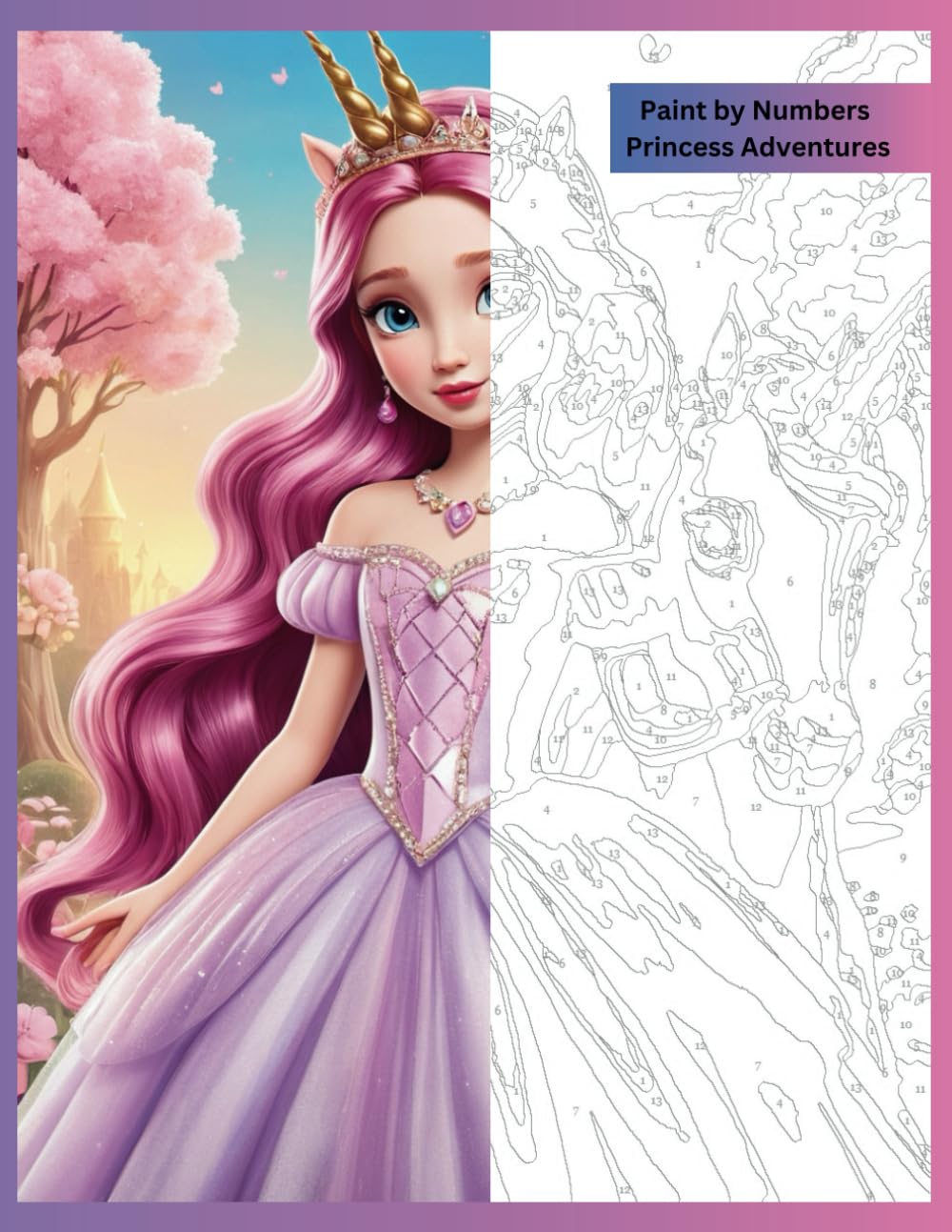 Paint by Numbers for Kids - Princess Adventures: Unlock the magic of painting and embark on a royal adventure