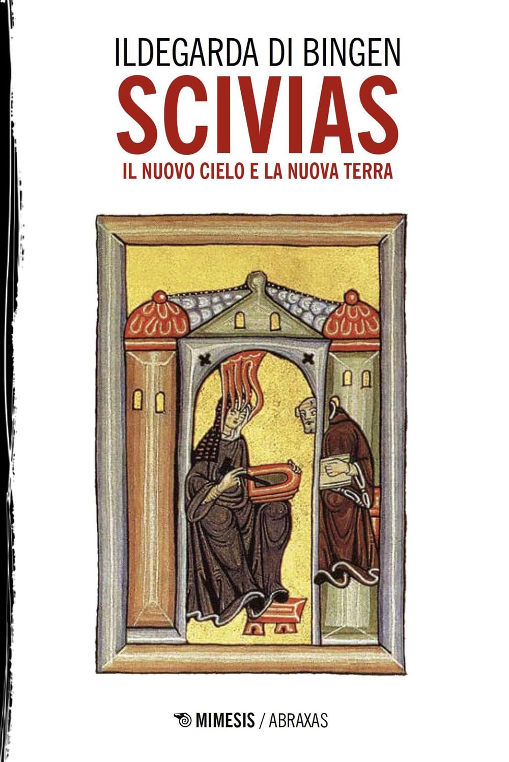 Scivias. Conosci le vie del Signore