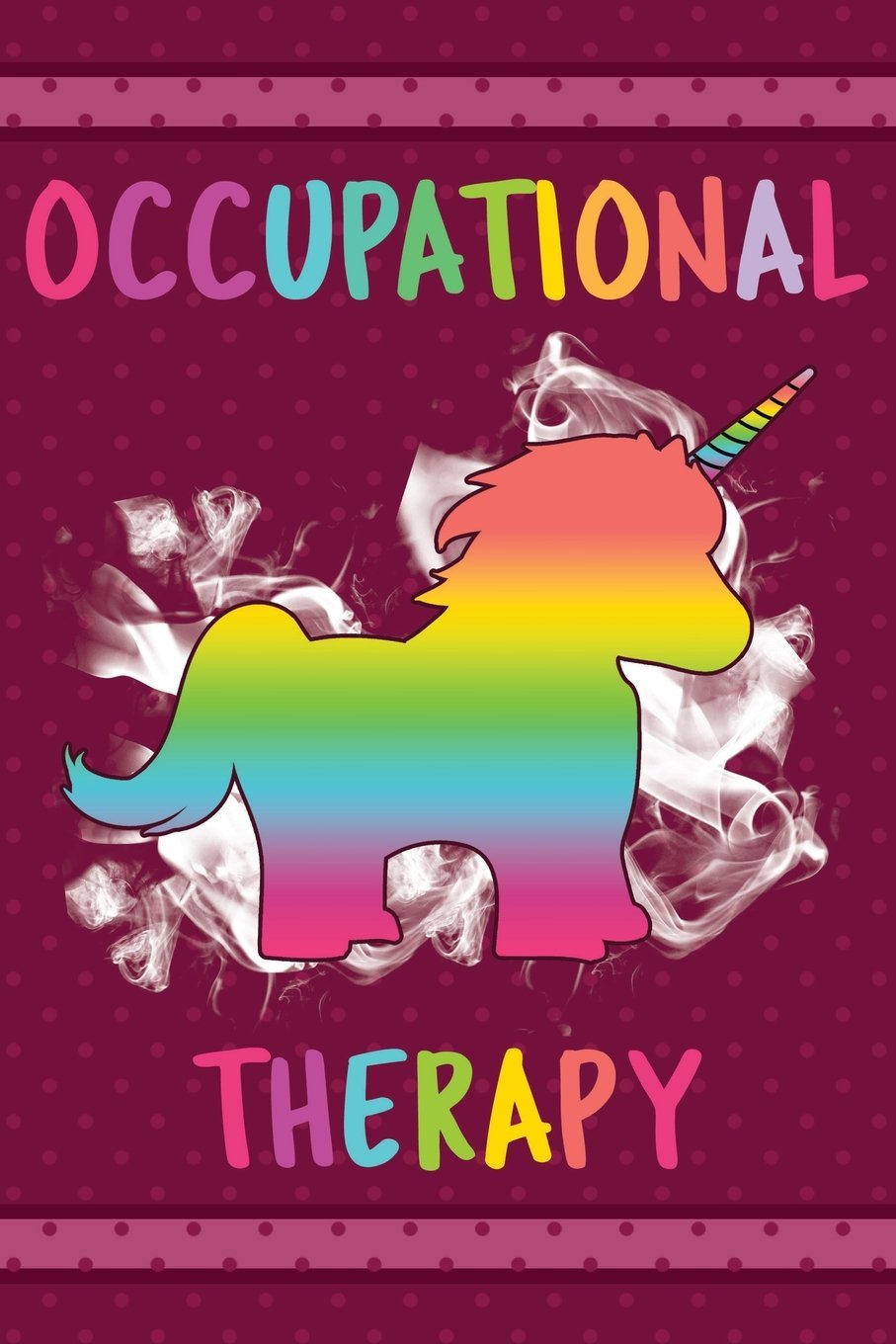 Occupational Therapist are magical like a unicorn only better: Occupational Therapist Gifts / Cute OT Journal for Writing Notes / Occupational ... Student / 6x9 Journal 108 Blank Lined pages