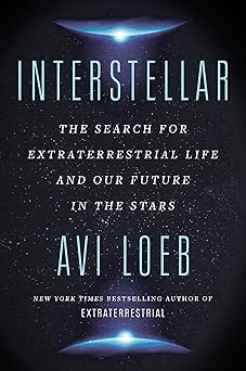 Interstellar: The Search for Extraterrestrial Life and Our Future in the Stars