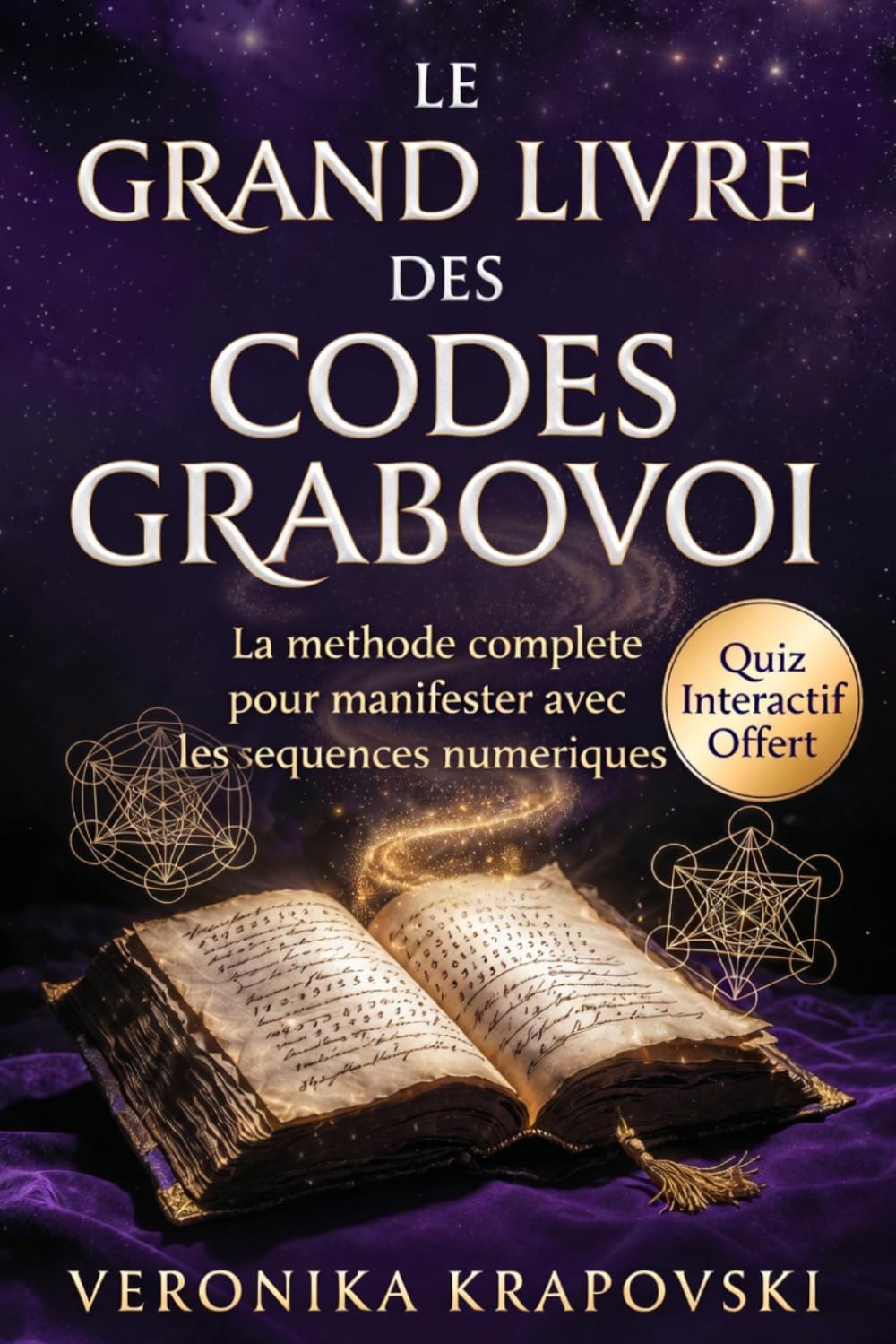 LE GRAND LIVRE DES CODES GRABOVOI: La méthode complète pour manifester la guérison avec les séquences numériques