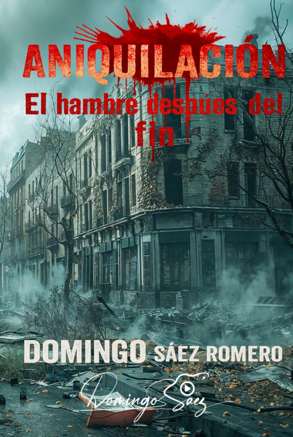 Aniquilación: El hambre después del fin