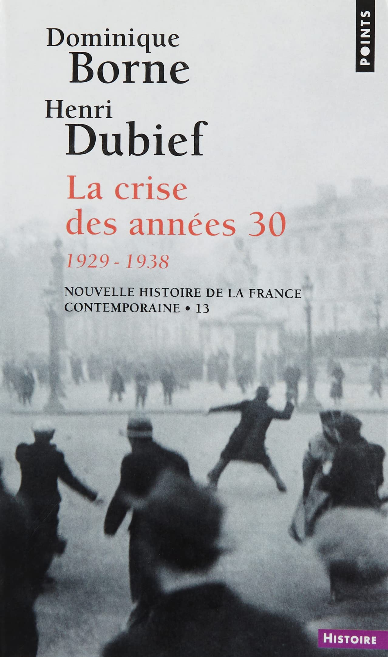 Le Crise DES Annees: Tome 13, La crise des années 30 (1929-1938)