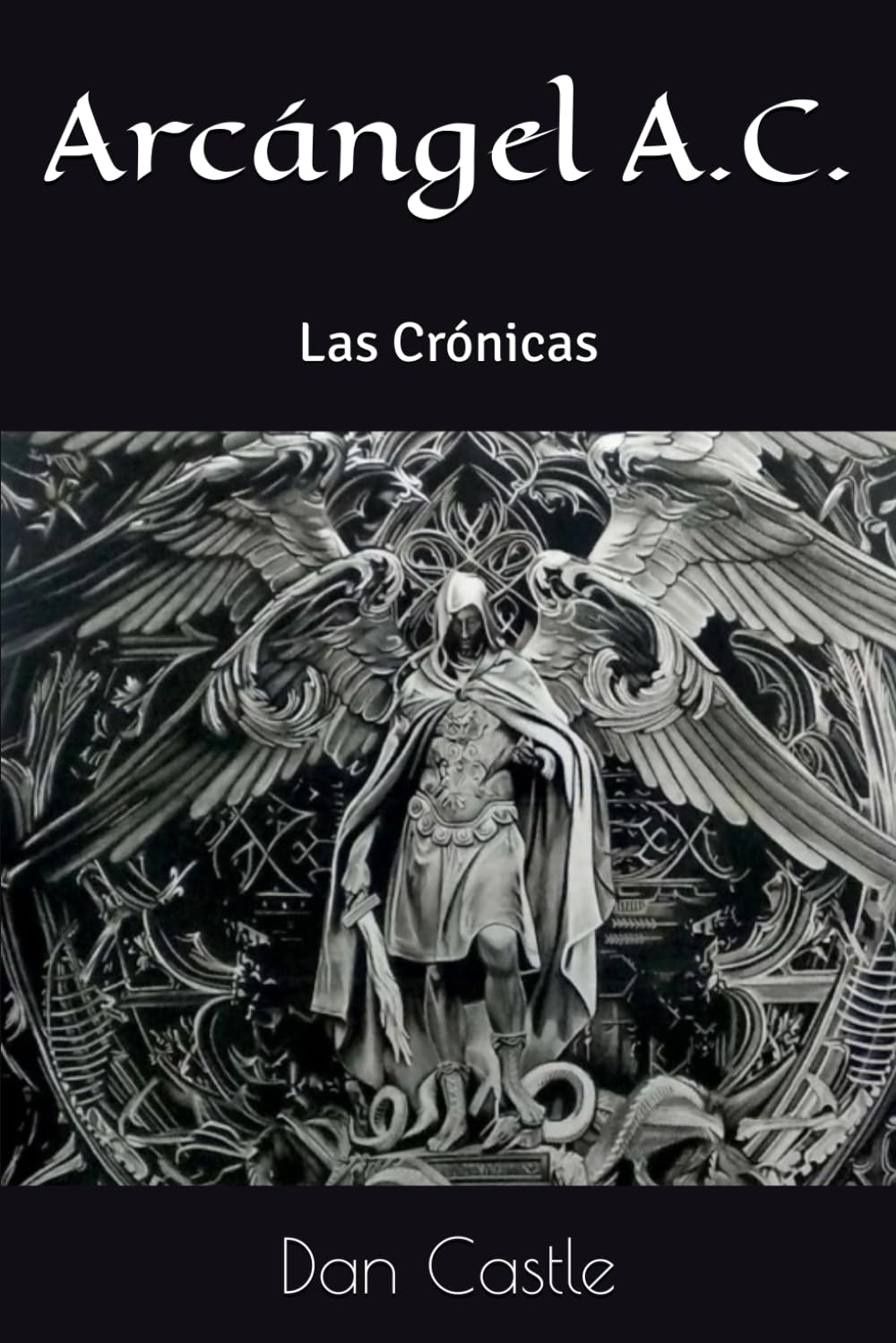 Arcángel A.C.: Las Crónicas
