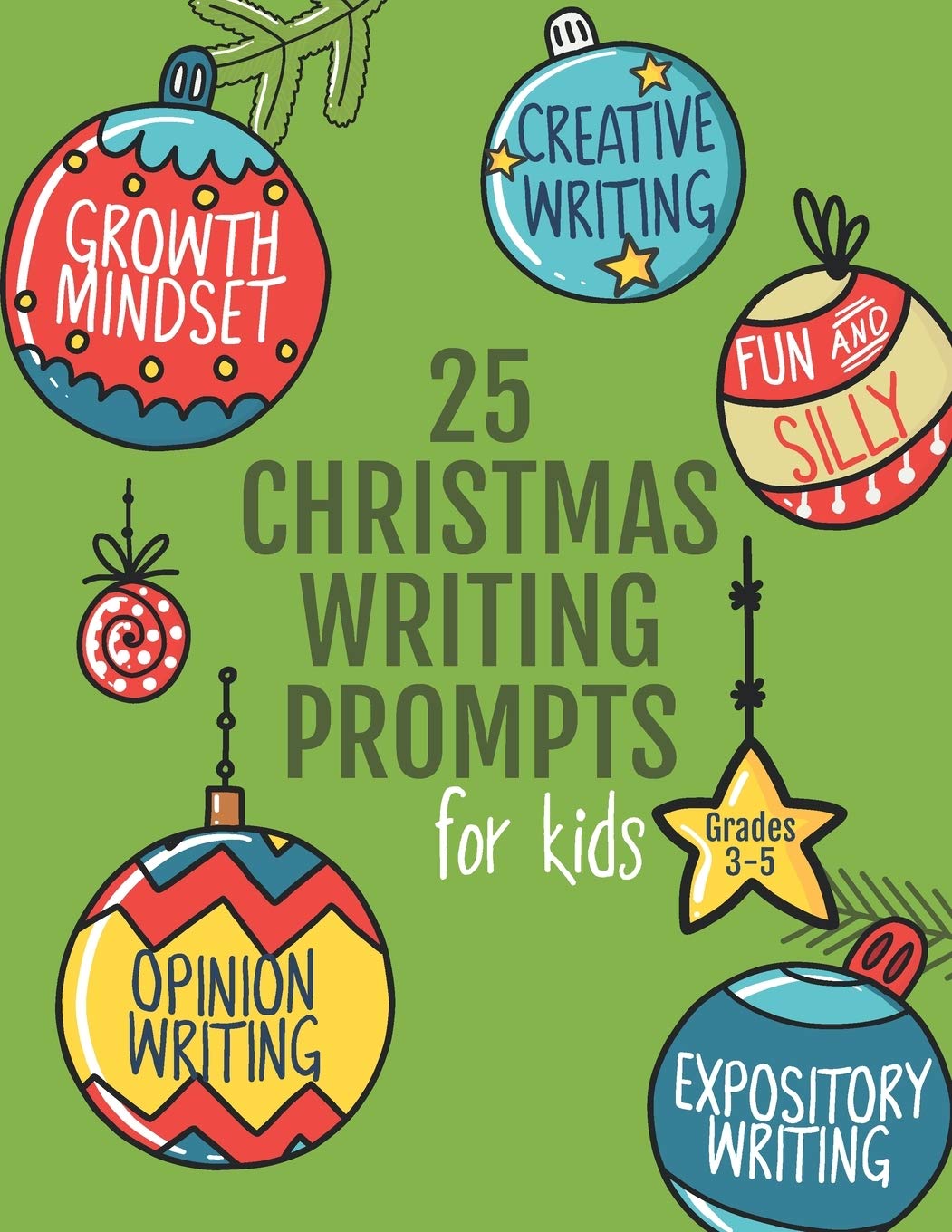 25 Christmas Writing Prompts for Kids: Grades 3-5 | Growth Mindset Questions | Creative Writing | Opinion Writing | Expository Writing | Narrative Writing