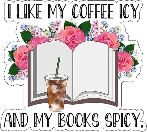 Calcomanía con texto en inglés "I Like My Coffee ICY and My Books", calcomanía de libro, calcomanía de café, café helado, libros picantes,