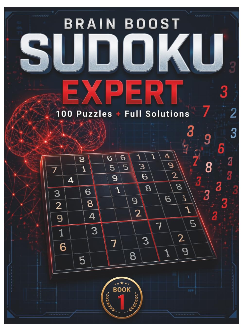 Brain Boost Sudoku:: 100 Extreme Puzzles with Full Solutions for the Ultimate Brain Workout (Book 3)