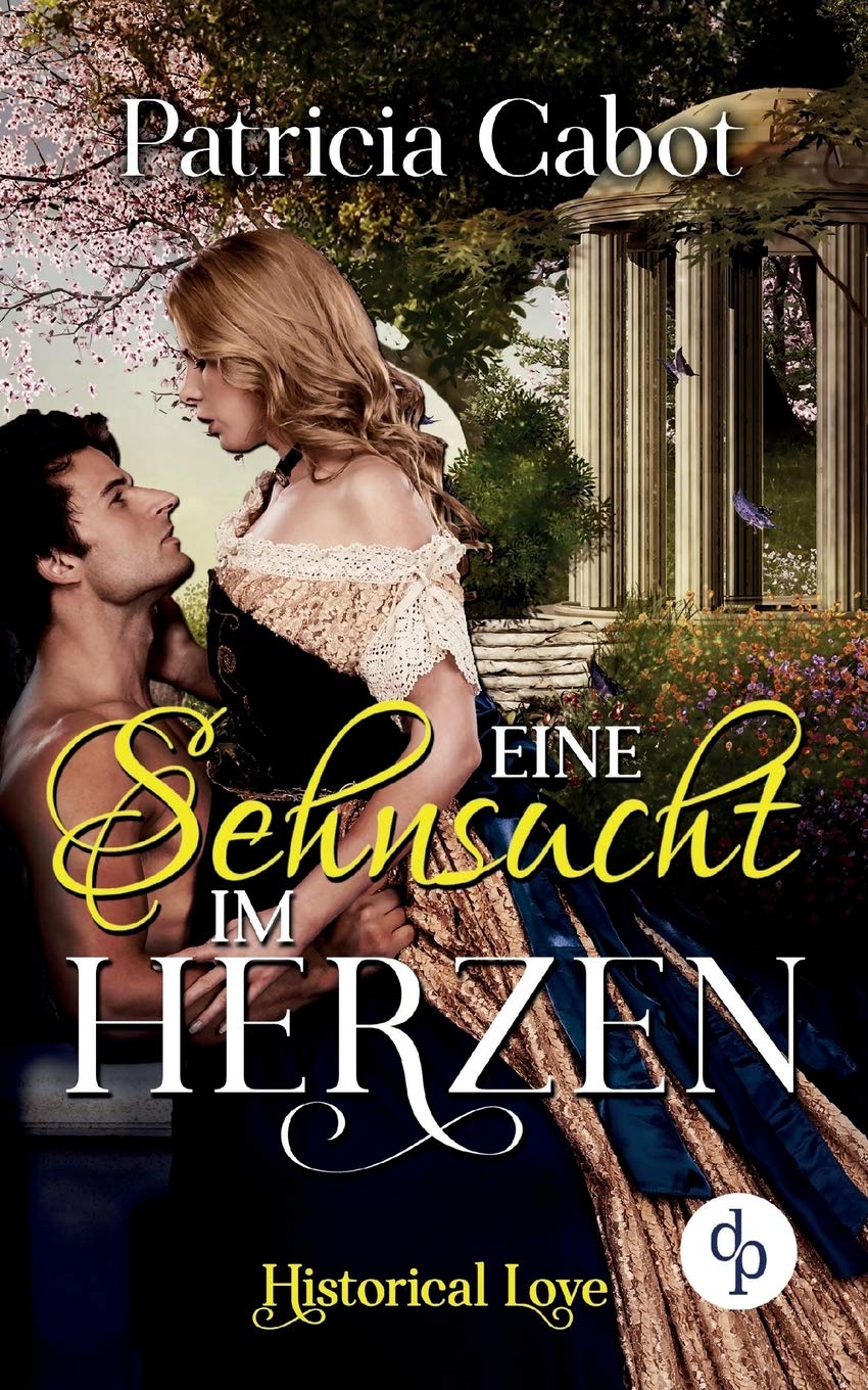 Eine Sehnsucht im Herzen (Historisch, Liebe)